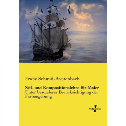 Stil- und Kompositionslehre für Maler, Fachbücher von Franz Schmid-Breitenbach