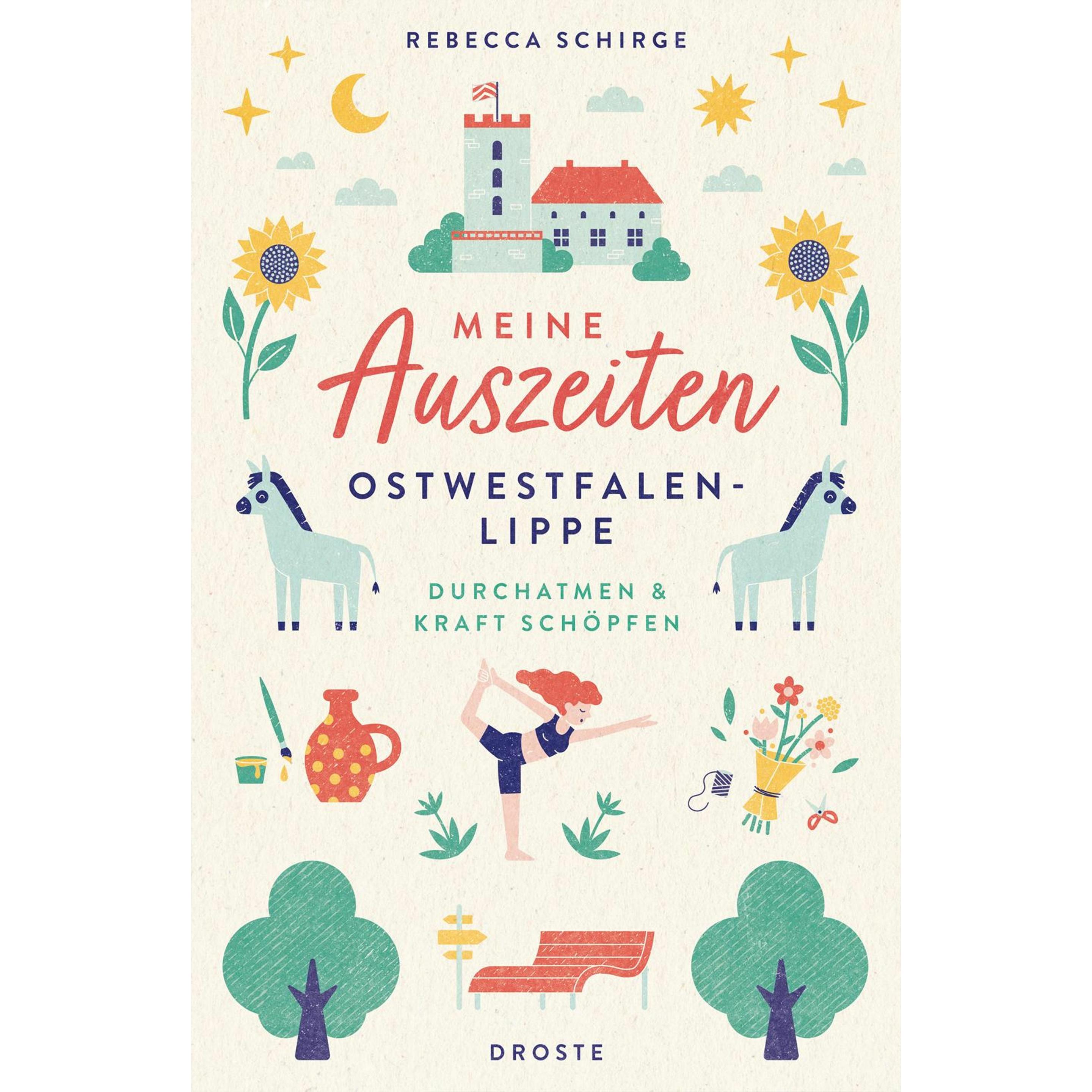 Meine Auszeiten - Ostwestfalen-Lippe, Ratgeber von Rebecca Schirge