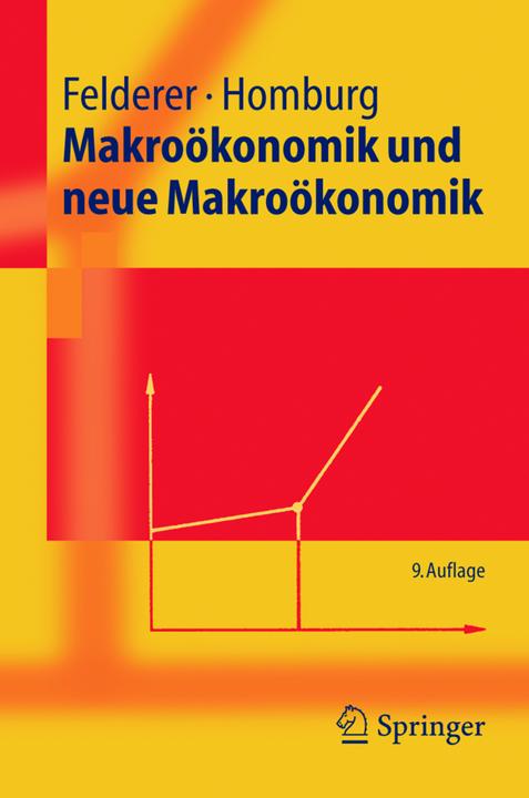 Produktbild Makroökonomik und neue Makroökonomik (Deutsch, Bernhard Felderer, Stefan Homburg, 2005)