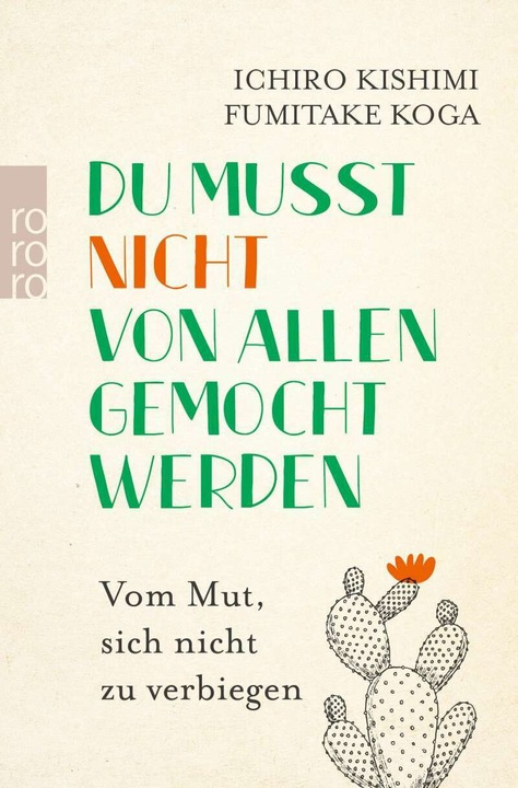 Du musst nicht von allen gemocht werden (Tedesco, Ichiro Kishimi, Fumitake Koga, 2018)
