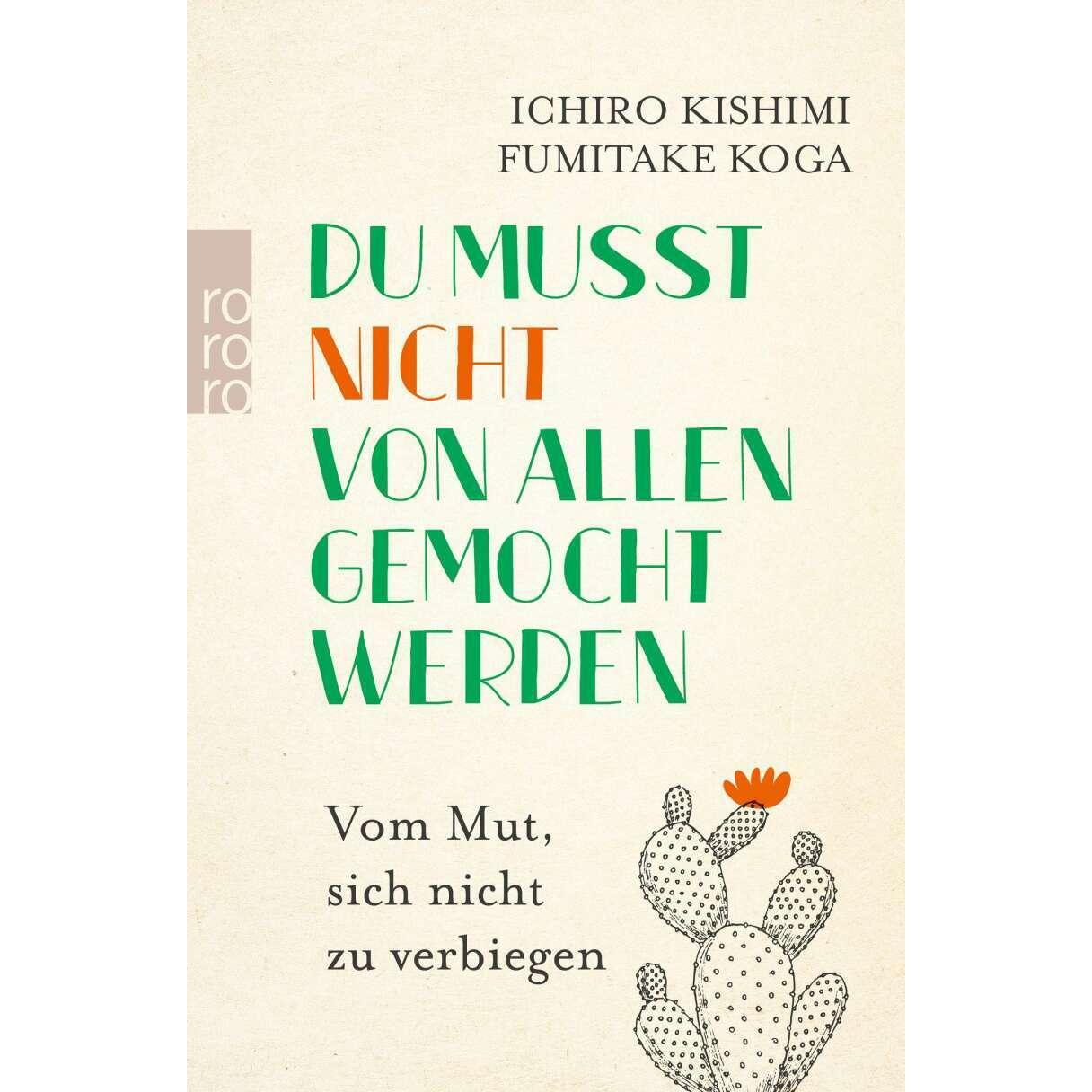 rororo Du musst nicht von allen gemocht werden (Deutsch, Ichiro Kishimi, Fumitake Koga, 2018) (K5 069800967)
