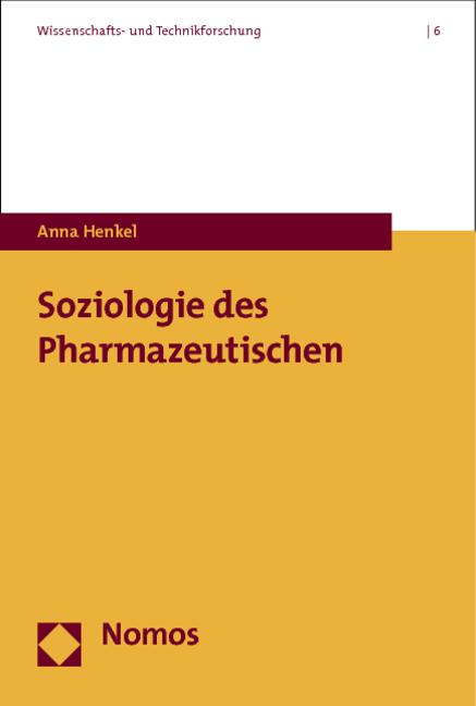 Produktbild Soziologie des Pharmazeutischen (Deutsch, Anna Henkel, 2011)