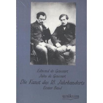 Die Kunst des 18. Jahrhunderts, Fachbücher von Edmond de Goncourt, Jules de Goncourt