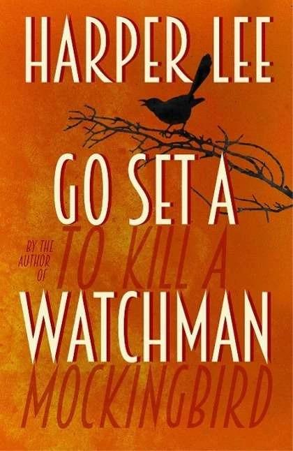 Produktbild Go Set a Watchman (Englisch, Harper Lee, 2016)