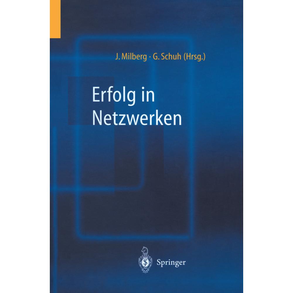 Erfolg in Netzwerken, Fachbücher von Günther Schuh, Joachim Milberg