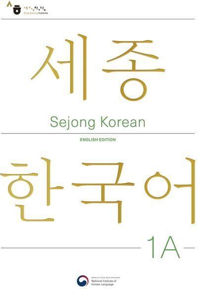 Produktbild Sejong Korean Student Book 1A - English Edition (Koreanisch, Englisch, National Institute of Korean Language, 2022)
