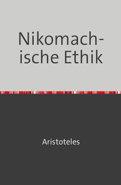 Produktbild Aristoteles:Nikomachische Ethik (Deutsch, Aristoteles, 2021)