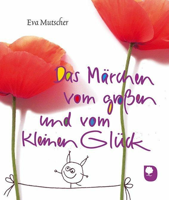 Produktbild Das Märchen vom grossen und vom kleinen Glück (Deutsch, Eva Mutscher, 2014)