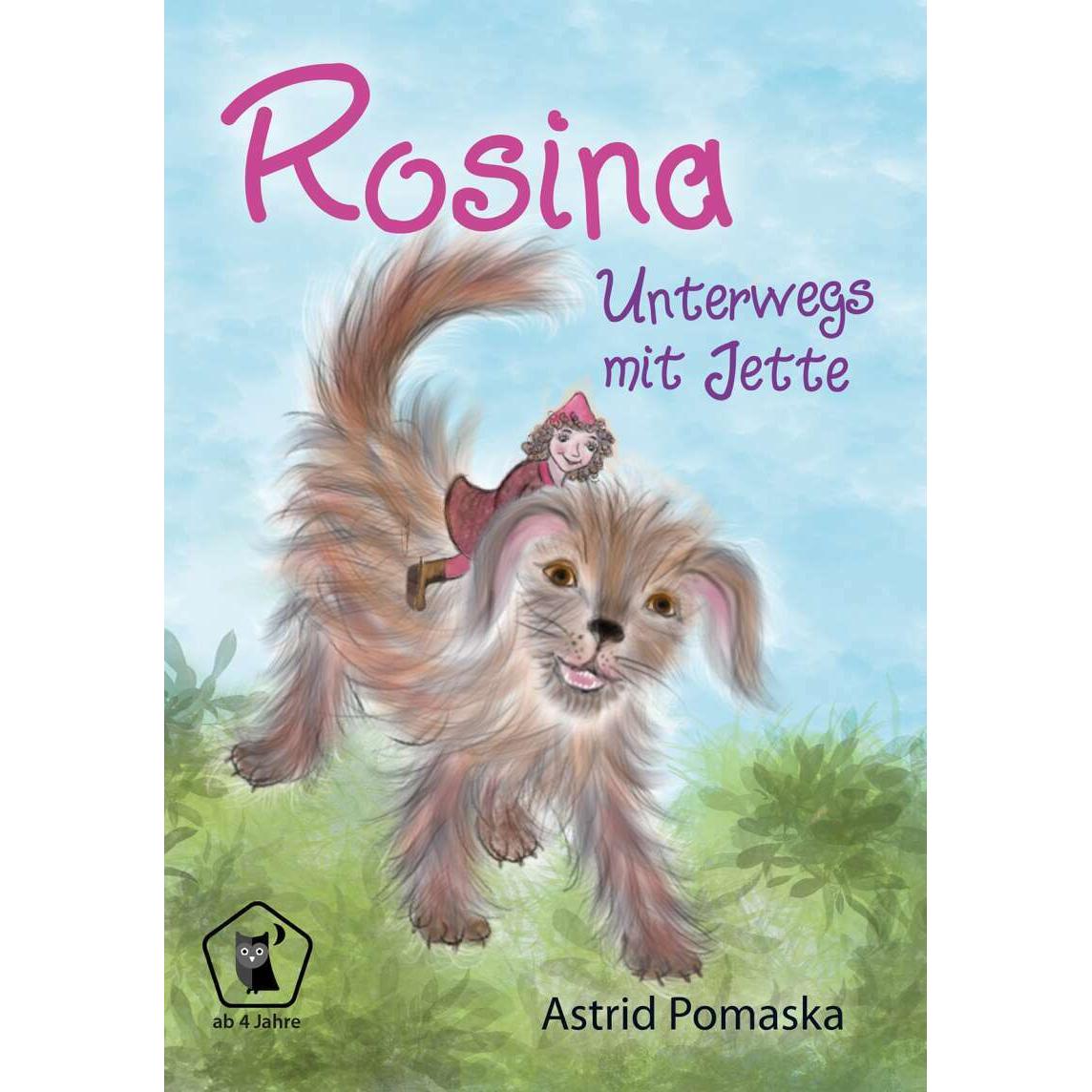 Rosina / Rosina – Unterwegs mit Jette, Kinderbücher von Astrid Pomaska