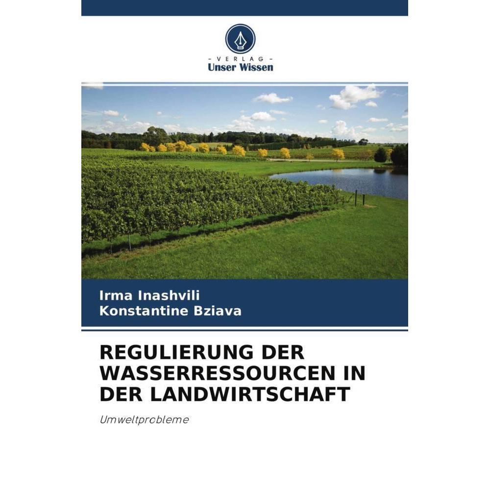 Regulierung Der Wasserressourcen In Der Landwirtschaft, Fachbücher von Irma Inashvili, Konstantine Bziava