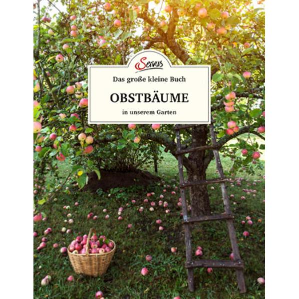 Das grosse kleine Buch: Obstbäume in unserem Garten, Sachbücher von Elke Papouschek