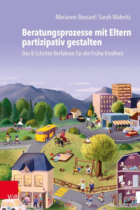 Produktbild Beratungsprozesse mit Eltern partizipativ gestalten (Deutsch, Marianne Bossard, Britta Dawal, 2024)