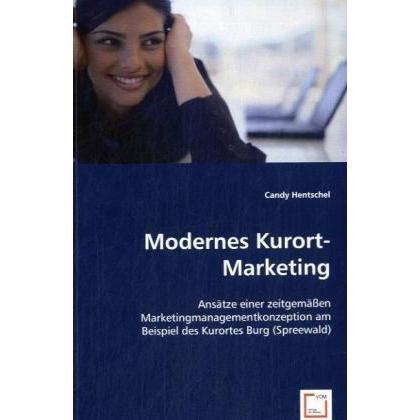 Modernes Kurort-Marketing, Fachbücher von Candy Hentschel
