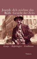 Produktbild Ich zeichne das Gesicht der Zeit (Deutsch, Joseph Roth, 2010)