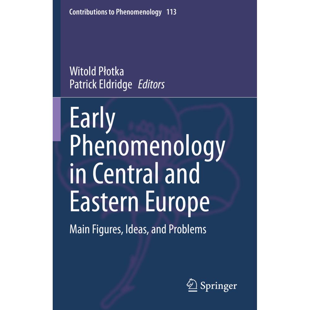 Early Phenomenology in Central and Eastern Europe, Fachbücher von Patrick Eldridge, Witold Plotka