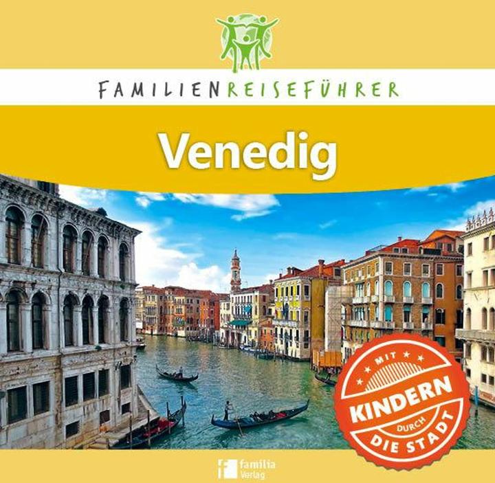 Produktbild Familienreiseführer Venedig (Deutsch, Petrusa Robert, 2017)