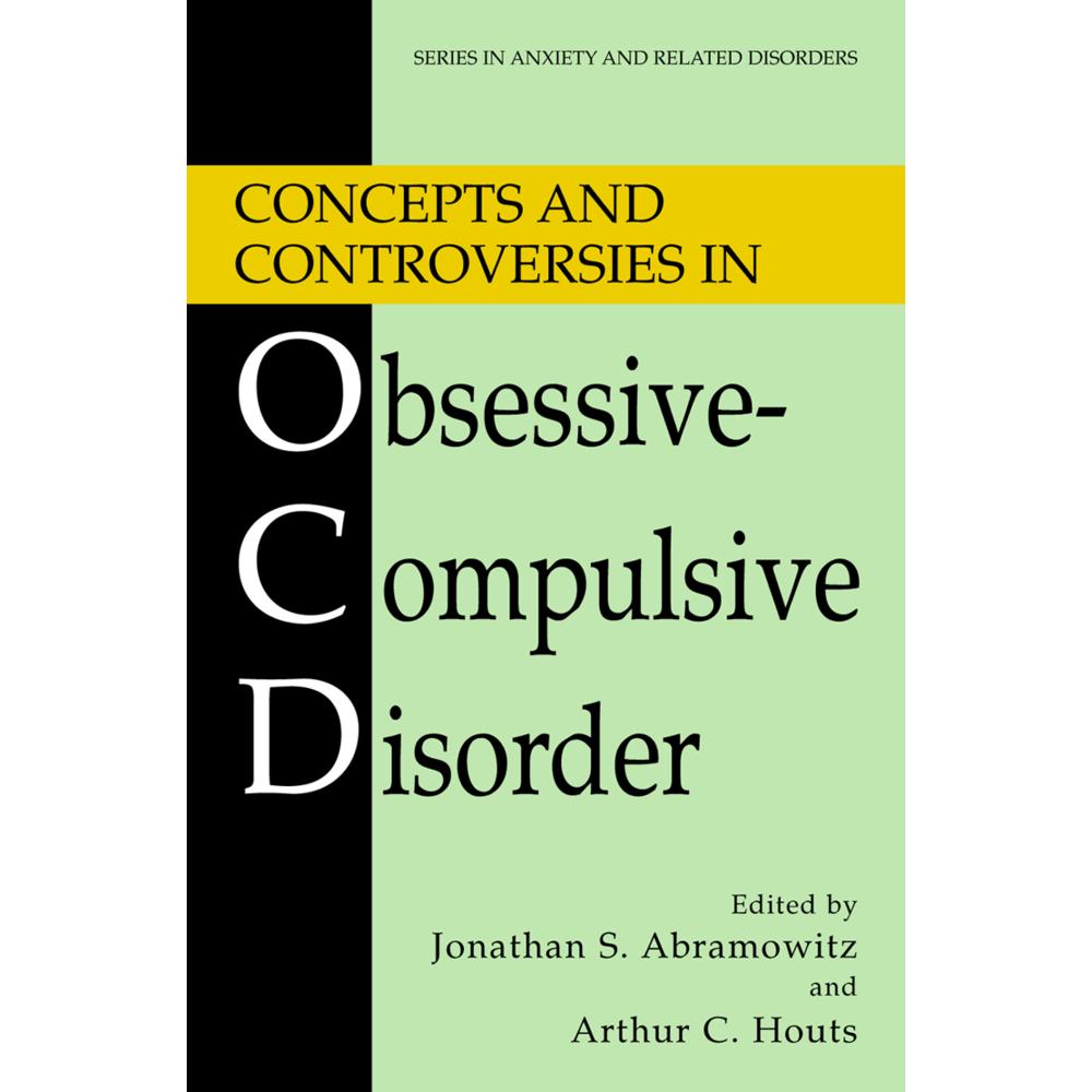 Concepts and Controversies in Obsessive-Compulsive Disorder, Fachbücher von Jonathan S. Abramowitz, Arthur C. Houts