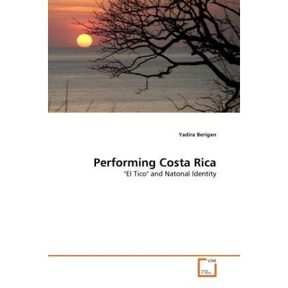 Performing Costa Rica, Fachbücher von Yadira Berigan