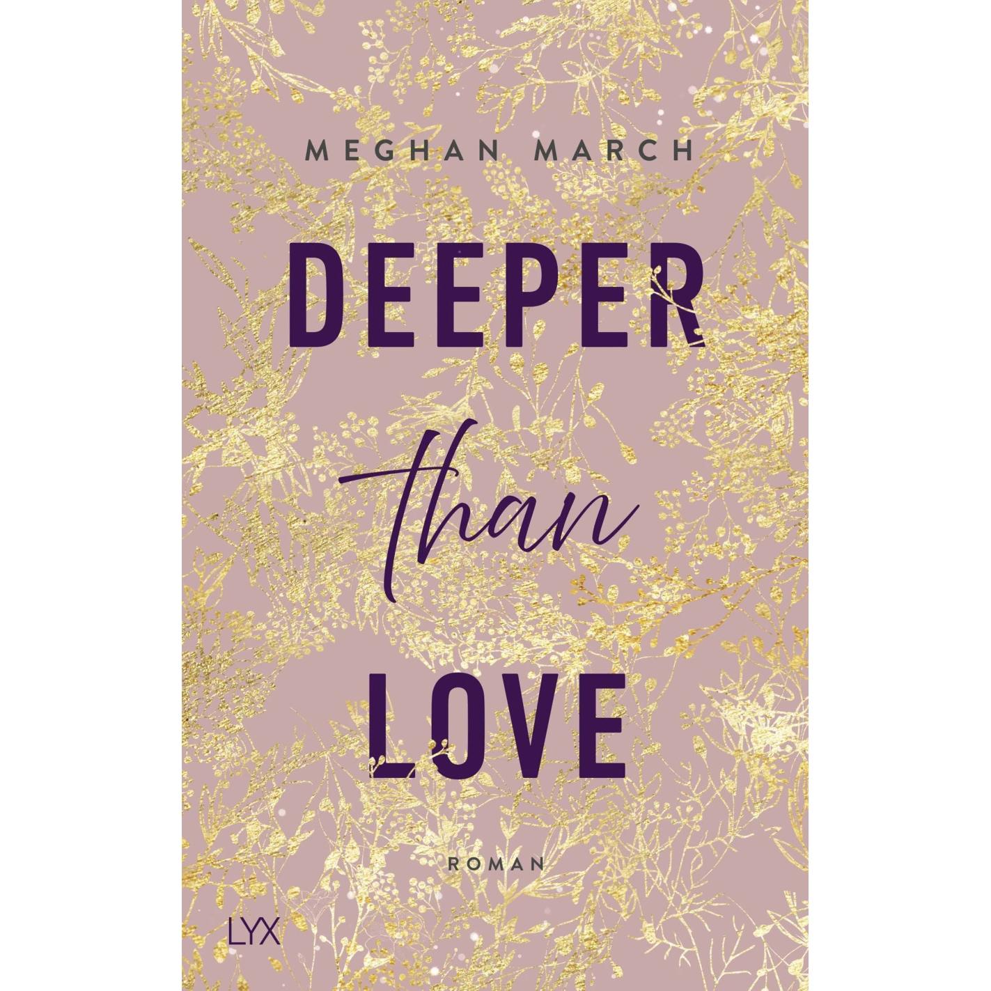 Deeper than Love, Belletristik von Meghan March