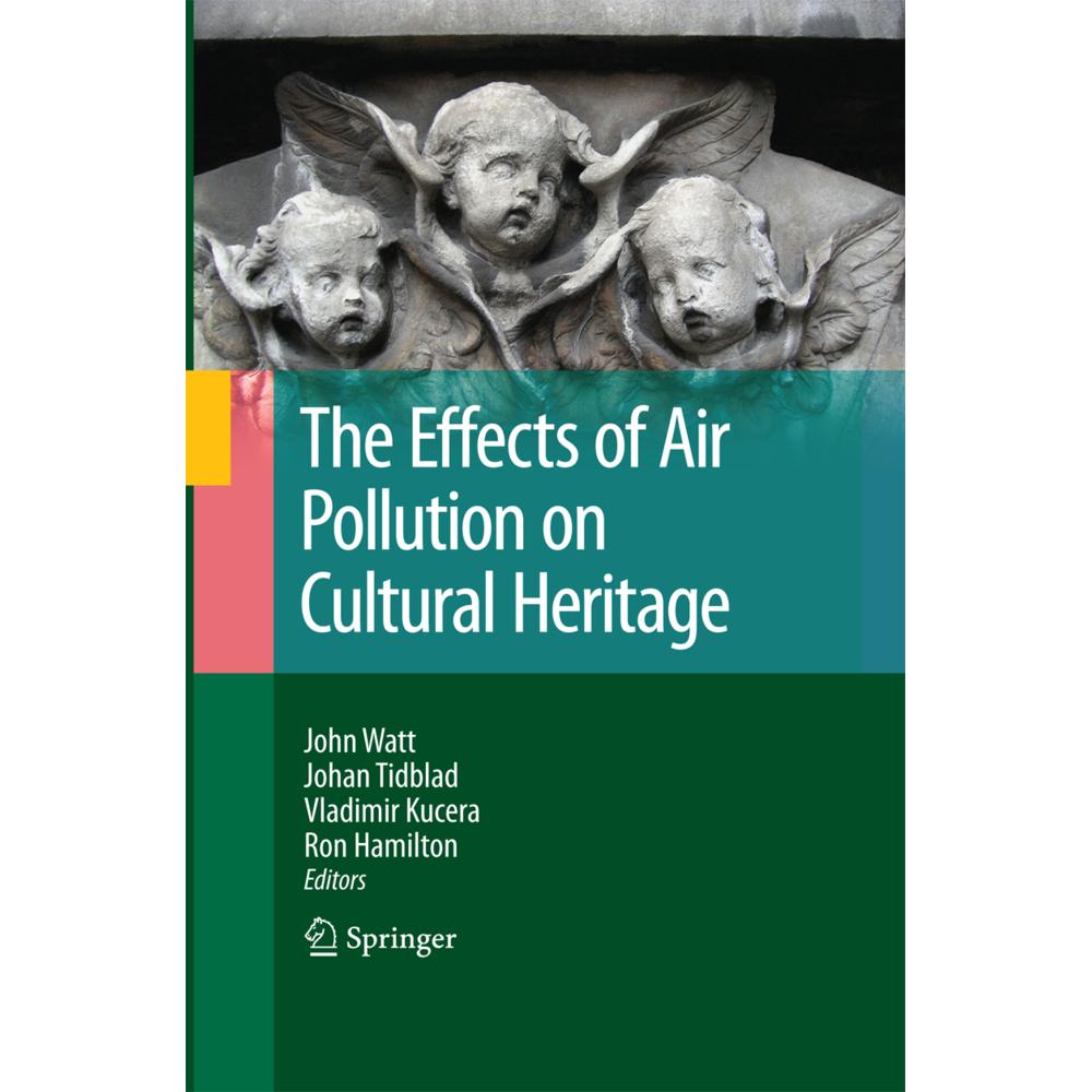 The Effects of Air Pollution on Cultural Heritage, Fachbücher von John Watt, Johan Tidblad, Ron Hamilton, Vladimir Kucer...