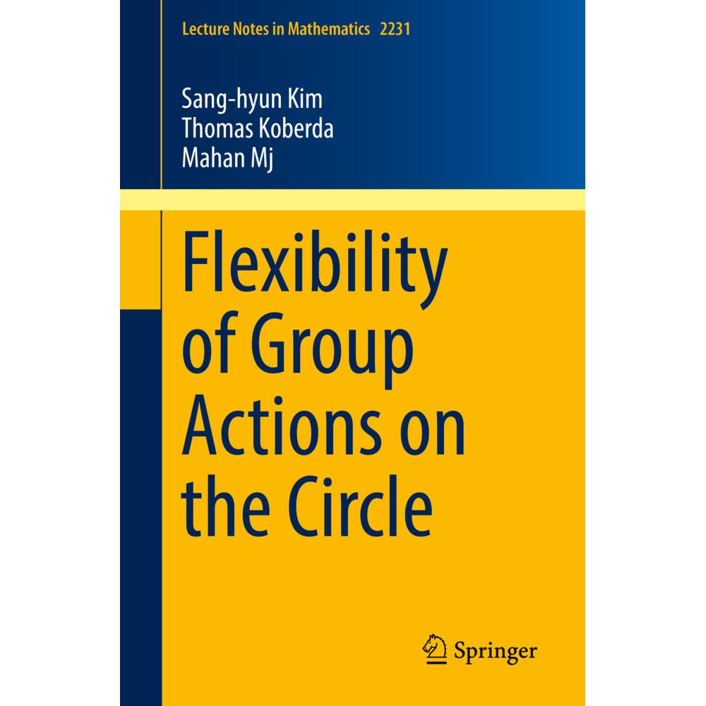 Flexibility of Group Actions on the Circle, Fachbücher von Thomas Koberda, Mahan Mj, Sang-hyun Kim