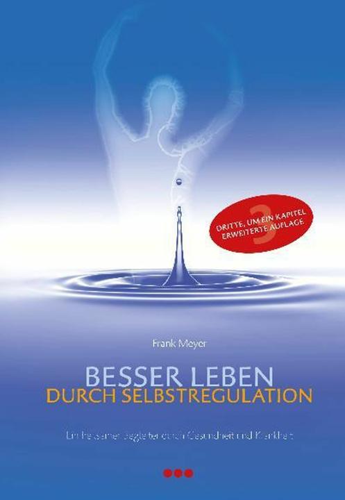 Produktbild Besser leben durch Selbstregulation (Deutsch, Meyer Frank, 2011)