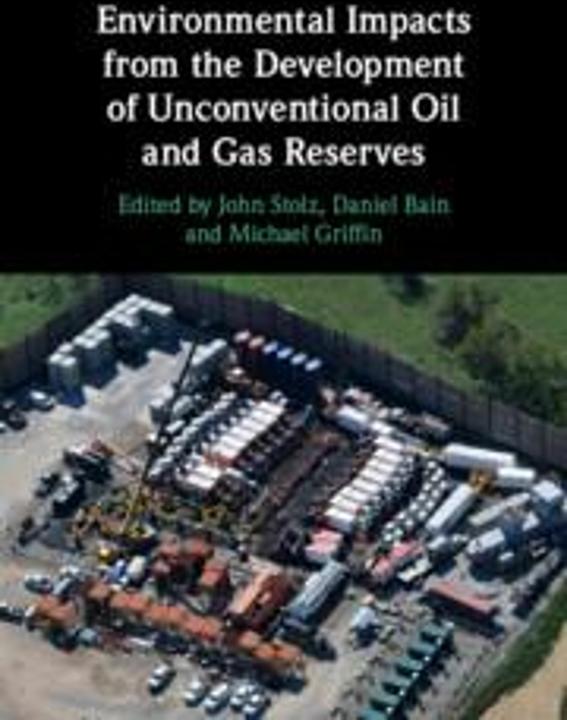 Produktbild Environmental Impacts from the Development of Unconventional Oil and Gas Reserves (Englisch, Daniel Bain, John Stolz, Michael Griffin, 2022)