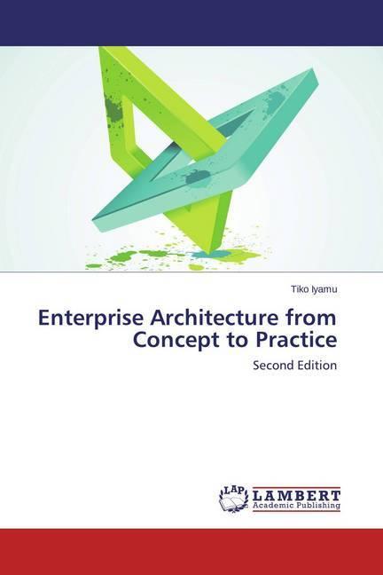 Produktbild Enterprise Architecture from Concept to Practice (Tiko Iyamu, 2014)