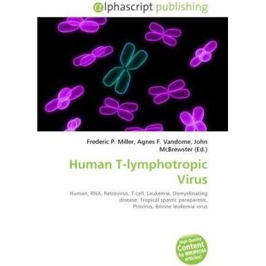 Human T-lymphotropic Virus, Fachbücher von Agnes F. Vandome, Frederic P. Miller, John McBrewster