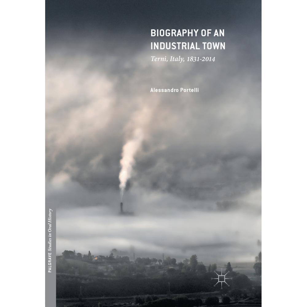 Biography of an Industrial Town, Fachbücher von Alessandro Portelli