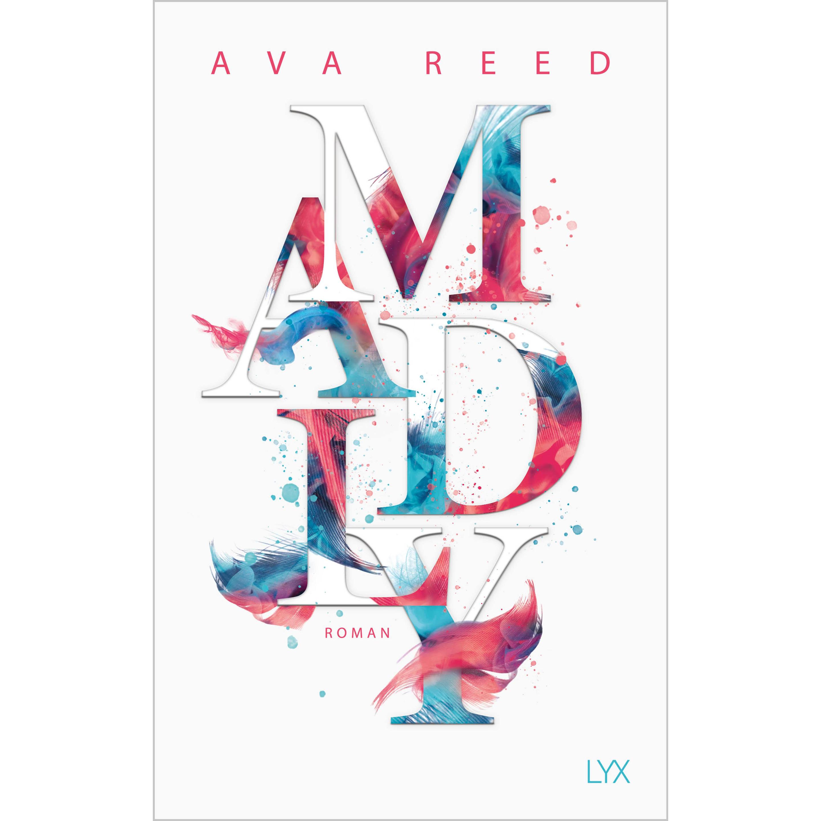 Madly, Belletristik von Ava Reed