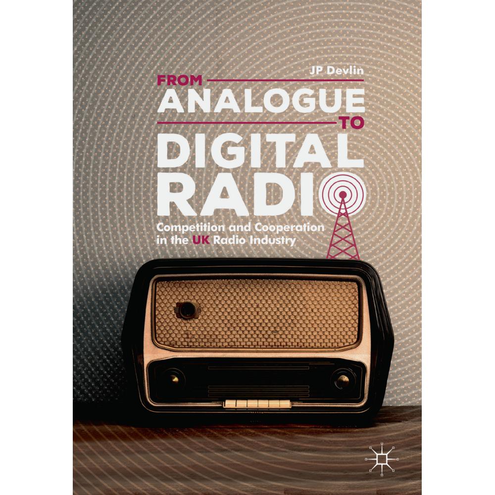 From Analogue to Digital Radio, Fachbücher von JP Devlin