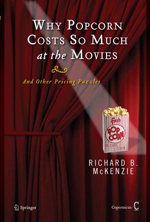Produktbild Why Popcorn Costs So Much at the Movies (Englisch, Richard B. McKenzie, 2010)