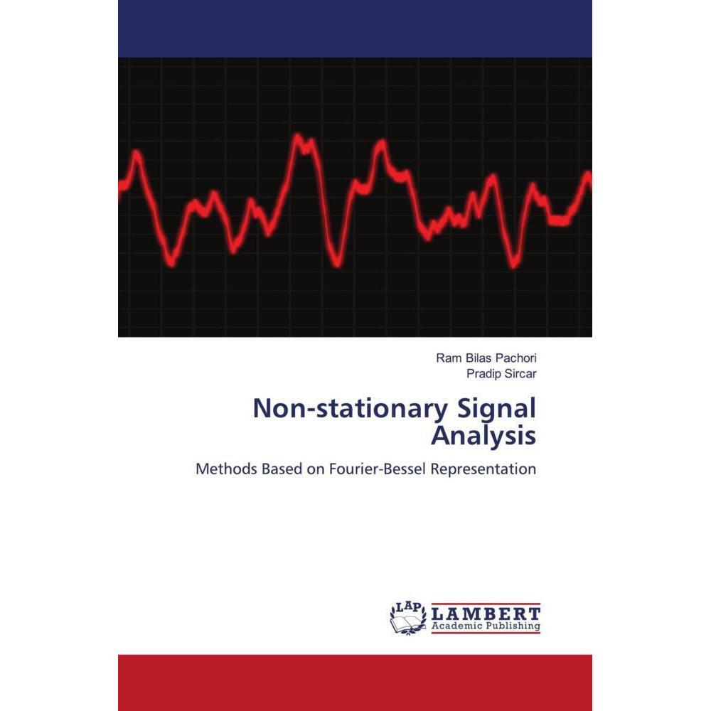 Non-stationary Signal Analysis, Fachbücher von Ram Bilas Pachori, Pradip Sircar