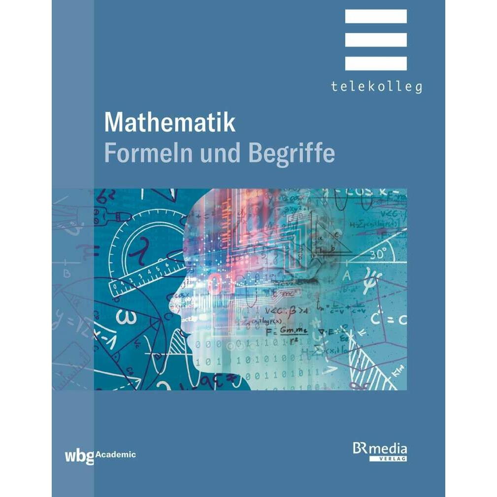 Mathematik - Formeln und Begriffe, Fachbücher von Josef Dillinger
