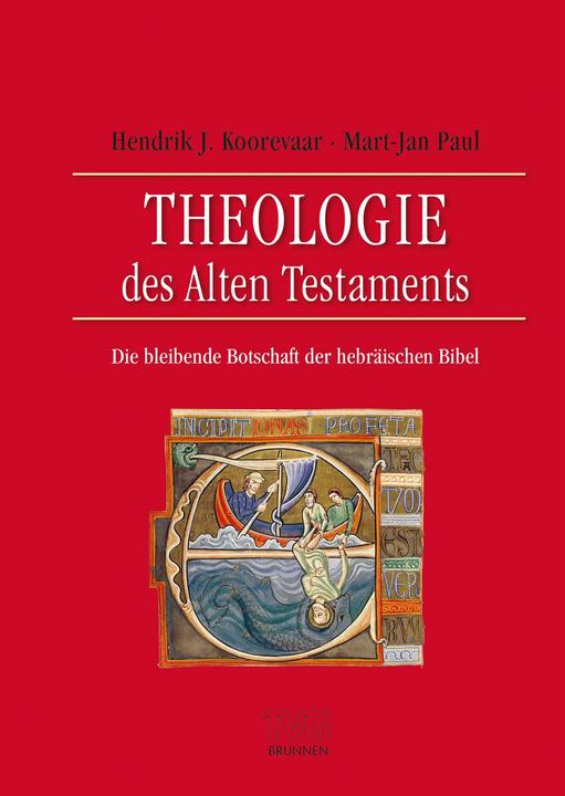 Produktbild Brunnen Theologie des Alten Testaments (Deutsch, Mart-Jan Paul Hendrik J. Koorevaar, 2016)