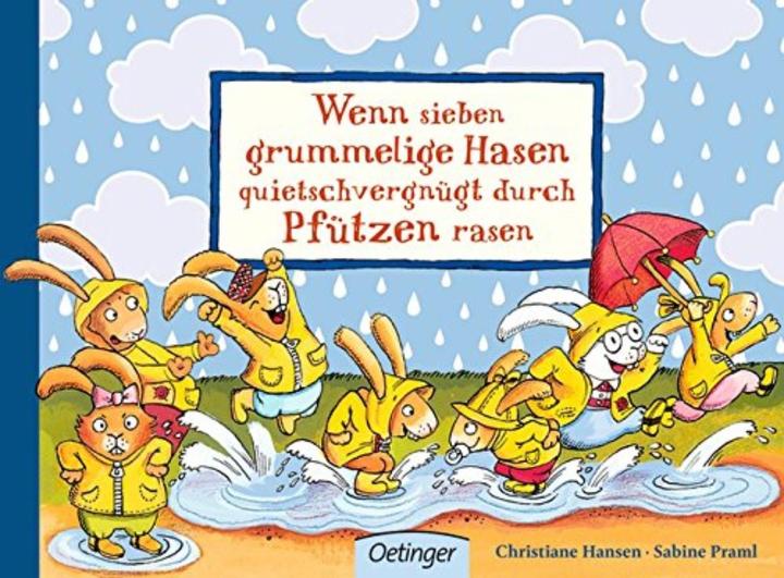 Produktbild Wenn sieben grummelige Hasen quietschvergnügt durch Pfützen rasen (Deutsch, Christiane Hansen, Sabine Praml, 2017)