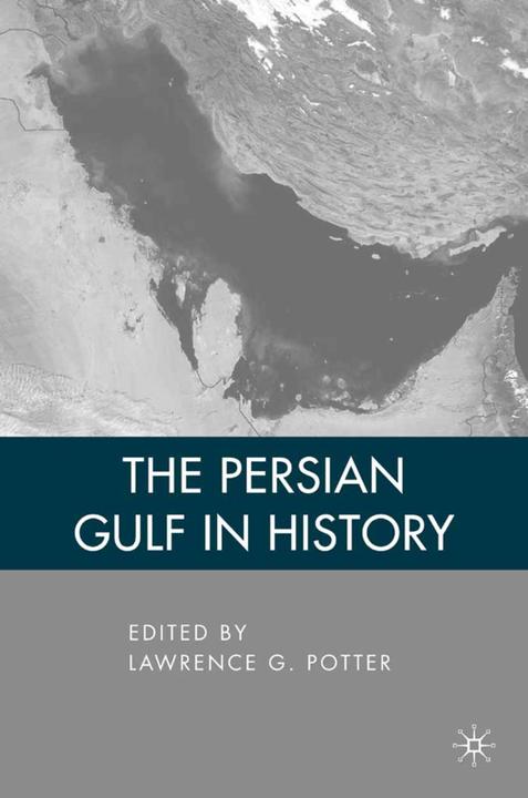 Produktbild The Persian Gulf in History (Englisch, L. Potter, 2009)