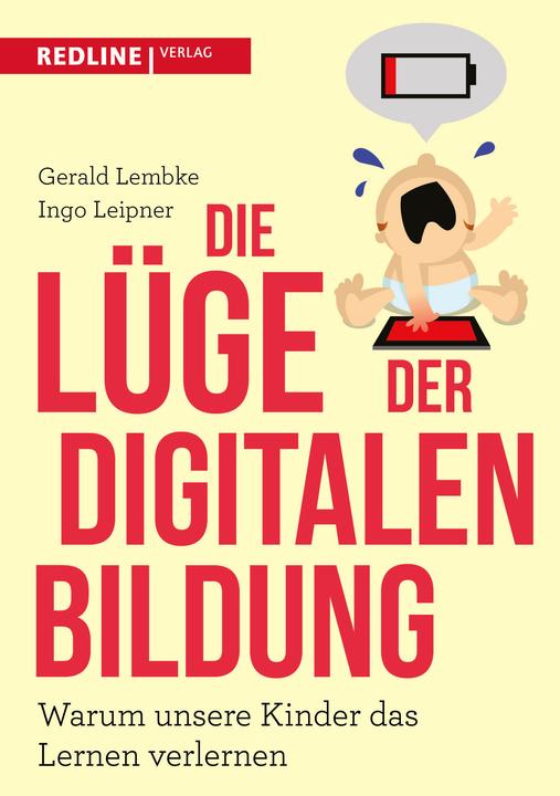 Immagine prodotto Die Lüge der digitalen Bildung (Tedesco, Gerald Lembke, Ingo Leipner, 2018)