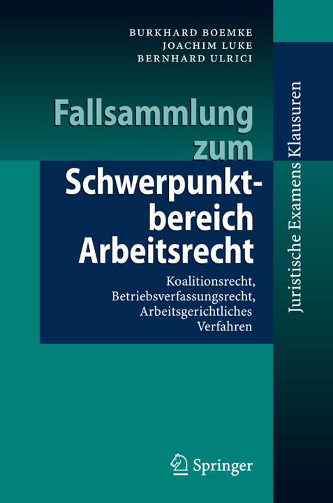 Produktbild Fallsammlung zum Schwerpunktbereich Arbeitsrecht (Deutsch, Bernhard Ulrici, Burkhard Boemke, Joachim Luke, 2008)