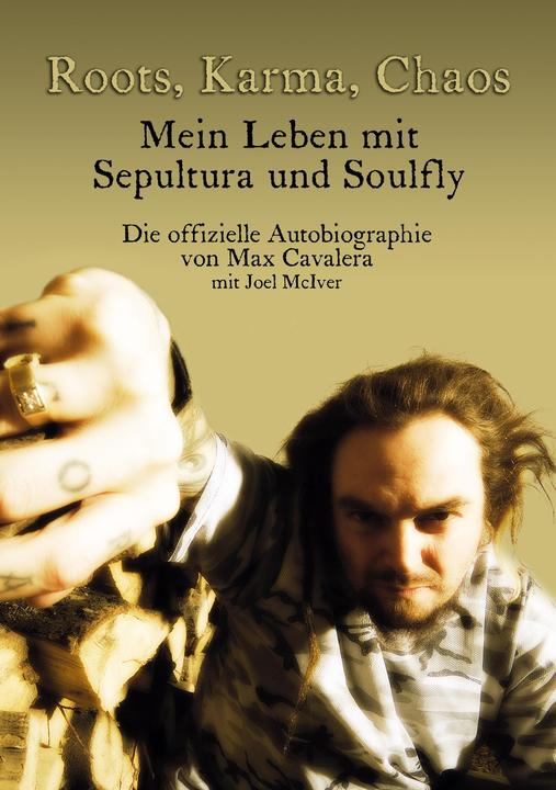 Produktbild Roots, Karma, Chaos (Deutsch, Andreas Schiffmann, Dave Grohl, Joel McIver, Max Cavalera, 2015)