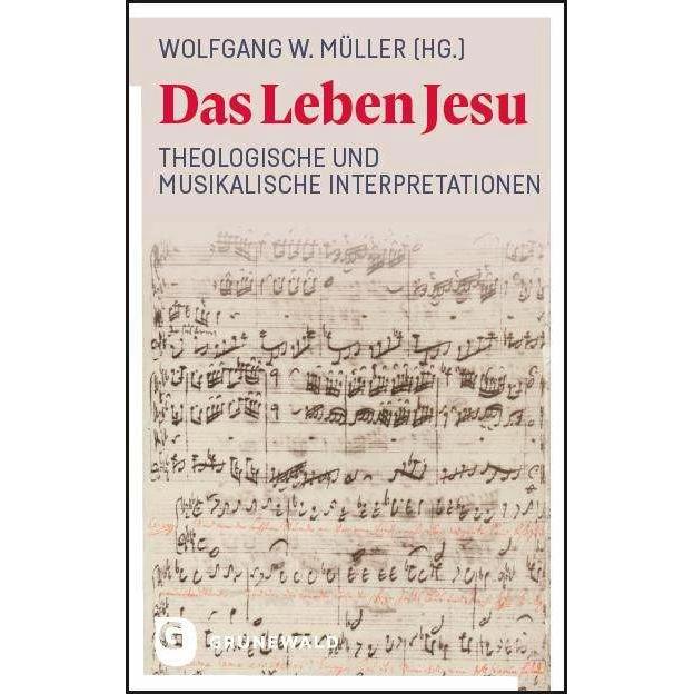Das Leben Jesu, Fachbücher von Wolfgang W. Müller