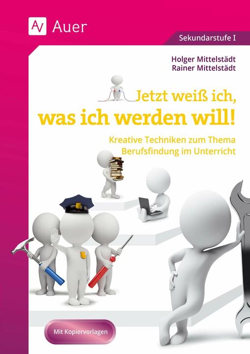 Produktbild Jetzt weiss ich, was ich werden will (Deutsch, Holger Mittelstädt, Rainer Mittelstädt, 2023)