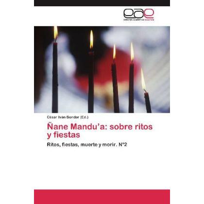 Ñane Mandu a: sobre ritos y fiestas, Fachbücher von César Iván Bondar