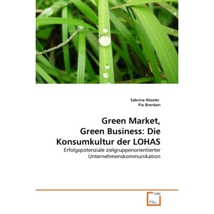Green Market, Green Business: Die Konsumkultur der LOHAS, Fachbücher