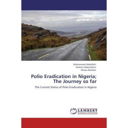 Polio Eradication in Nigeria The Journey so far, Fachbücher