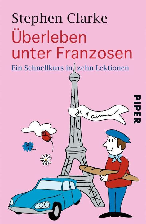 Produktbild Überleben unter Franzosen (Deutsch, Stephen Clarke, 2009)