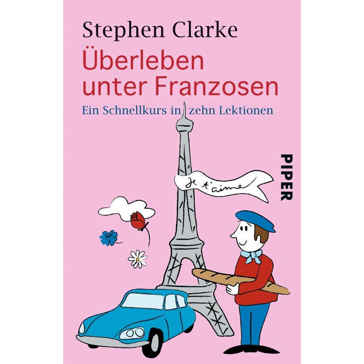 Überleben unter Franzosen, Ratgeber von Stephen Clarke