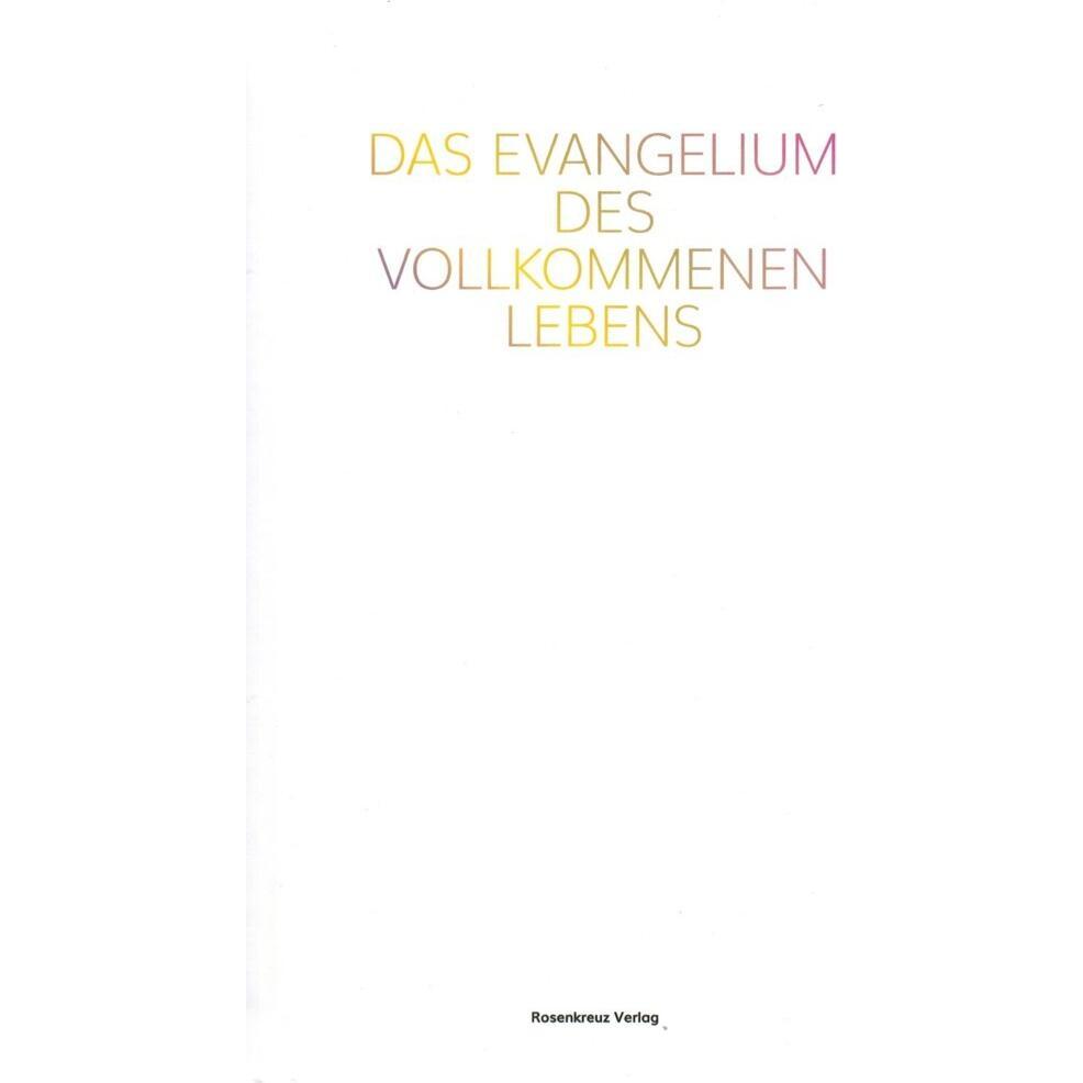 Das Evangelium des vollkommenen Lebens, Fachbücher von Gideon Jasper Richard Ouseley