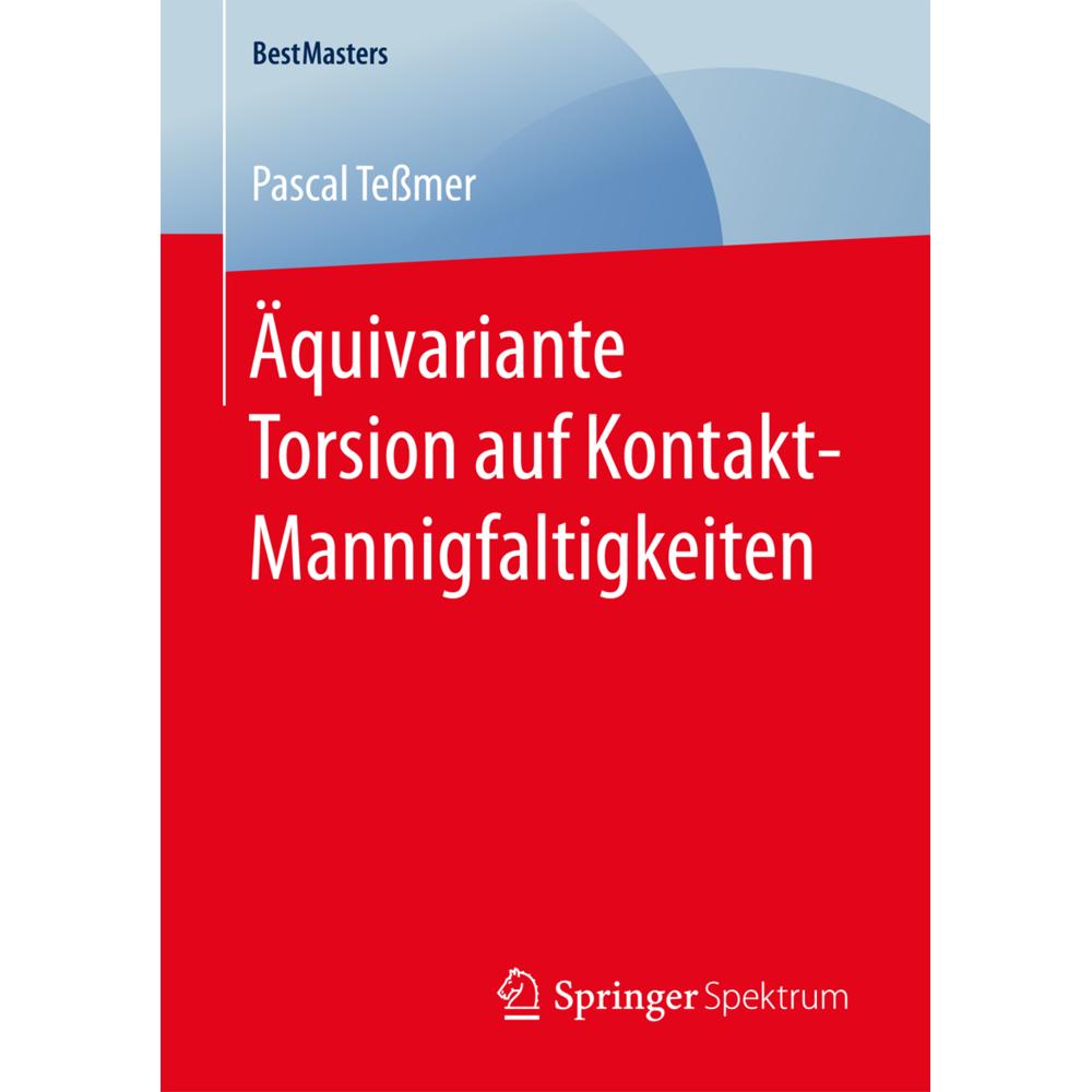 Äquivariante Torsion auf Kontakt-Mannigfaltigkeiten, Fachbücher von Pascal Tessmer